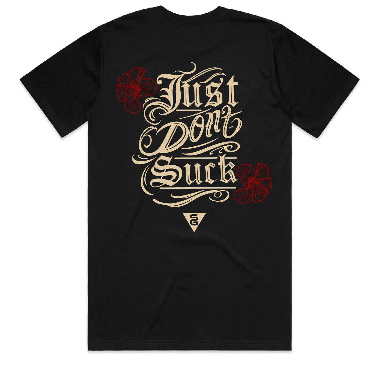 Just Don’t Suck Tee