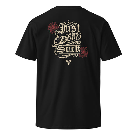 Just Don't Suck Tee- Black